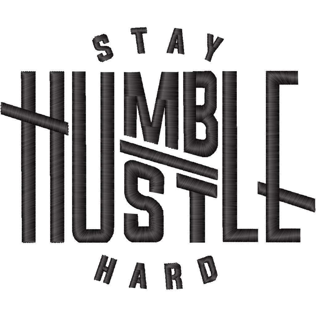 Stay Humble Hustle Hard Embroidery Design, Machine Embroidery File ...