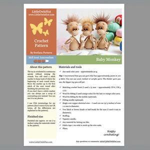 May include: Crochet pattern for a baby monkey toy. The pattern includes instructions for crocheting the monkey using yarn, a crochet hook, and other materials. The pattern is written in English and includes a skill level of intermediate.