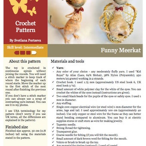 May include: Crochet pattern for a funny meerkat toy. The pattern includes instructions for crocheting the meerkat, as well as materials and tools needed. The pattern is written in English and uses US terminology. The finished meerkat is approximately 30 cm (11.8 inches) tall.