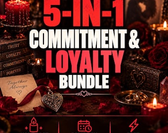 5-in-1 Commitment & Loyalty Spell Bundle | Devotion, Faithfulness, Love Binding, Bond, Protection (Same Day Cast)
