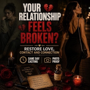 Puede incluir: Un gráfico promocional con el texto YOUR RELATIONSHIP FEELS BROKEN? RESTORE LOVE, CONTACT AND CONNECTION, SAME DAY CASTING, PHOTO PROOF, LOVE RESTORATION SPELLS, y una lista que incluye HEAL THE PAIN, REBUILD TRUST, REIGNITE LOVE.