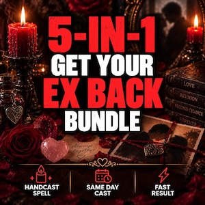 Puede incluir: Un gráfico 5-IN-1 GET YOUR EX BACK BUNDLE con velas rojas, una pila de libros etiquetados LOVE, REUNION, SECOND CHANCE, FOREVER, un cristal en forma de corazón y una foto. El texto incluye HANDCAST SPELL, SAME DAY CAST, FAST RESULT.