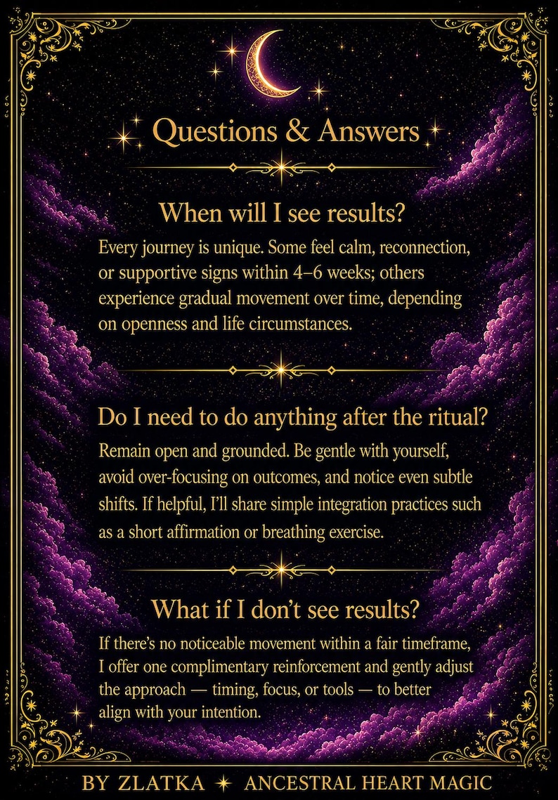 Puede incluir: Un gr&aacute;fico informativo de color morado oscuro y negro con bordes de filigrana dorada y una luna creciente. El texto dice: Questions & Answers, When will I see results?, Do I need to do anything after the ritual?, What if I don't see results?, By Zlatka Ancestral Heart Magic.