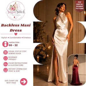 May include: A digital sewing pattern for a backless maxi dress. The image displays a champagne-colored satin dress with a high neckline and a side slit, and a burgundy-colored satin dress with an open back. Text includes Backless Maxi Dress.