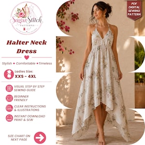 May include: A digital sewing pattern for a halter neck dress featuring a floral print on a light background. The dress has a V-neckline, a cinched waist, and a high-low hemline. The text includes SugarStitch PATTERNS, Halter Neck Dress, and Ladies Size XXS-4XL.