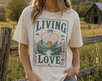 Living On Love Shirt, Country Music Inspired Tee, Western Mountain Graphic Tee, Comfort Colors Country Concert Shirt