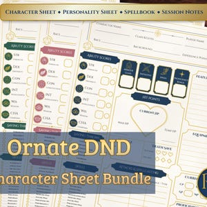 May include: A bundle of ornate DND character sheets with gold and navy blue accents. The sheets include sections for ability scores, saving throws, skills, and hit points. The text "Character Sheet Bundle" is displayed.