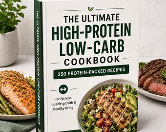 High-Protein Low-Carb Cookbook, 250 Recipes, Meal Plan (Digital Download)