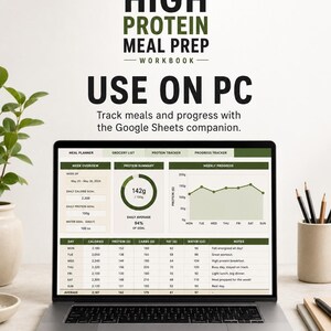 May include: A laptop screen displaying The High Protein Meal Prep Workbook, a Google Sheets companion for tracking meals and progress. The interface shows a weekly overview, protein summary, and progress chart with data in ounces and grams.