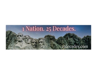 Naklejka na zderzak Mount Rushmore – „1 Nation. 25 Decades” – Patriotyczne naklejki samochodowe