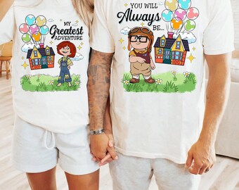 Disney Up Couple Shirts, You Will Always Be My Greatest Adventure Matching Shirts, Anniversary Gift, Valentine Gift, Disney Honeymoon Tee