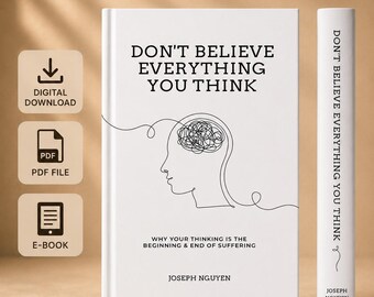 Don’t Believe Everything You Think by Joseph Nguyen