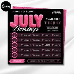 May include: A black digital booking flyer with the text JULY BOOKINGS in large, fuzzy pink 3D letters. The schedule lists dates from Monday the 8th to Friday the 12th with various time slots marked by clock icons and pink circular borders.