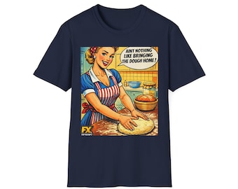 Retro Pinup Baker Aint Nothing Like Bring The Dough Home T-Shirt