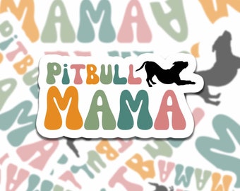 Pitbull Mama Sticker- pit bull sticker for water bottle, waterproof sticker for laptop, dog mom gift, pitbull sticker, pit bull dog gift