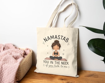 Namastab You In The Neck Namastab You In The Neck If You Talk To Me Tote Bag | Funny Yoga Meditation Gift | Introvert Humor