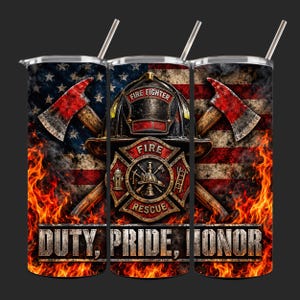 May include: A cylindrical tumbler with a straw featuring a graphic of a firefighter helmet, crossed axes, and a fire hydrant emblem over a distressed American flag background with flames at the base and the text DUTY, PRIDE, HONOR in bold letters.