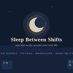 Sleep More Shift Better
