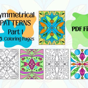 Op de afbeelding: Een digitale collectie getiteld Symmetrical PATTERNS Part 1 25 Coloring Pages, met een PDF File label. De set bevat één ingekleurd bloemmotief en vier rechthoekige panelen met diverse symmetrische lijntekeningen en ingekleurde patronen.