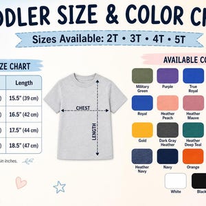 May include: A toddler size and color chart featuring a light gray t-shirt with chest and length measurement arrows. A table lists sizes 2T through 5T with measurements in inches and centimeters. A grid displays twenty-five available shirt colors.