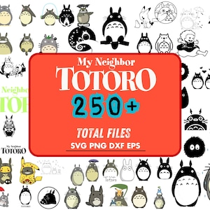May include: A collection of various Totoro character illustrations in different poses and styles, including both colored and black-and-white designs. The image features the text "My Neighbor Totoro 250+ Total Files SVG PNG DXF EPS" on a red background.
