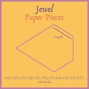 May include: A diagram on a yellow background with the text "Jewel Paper Pieces." A purple outline of a geometric shape is shown with a line labeled "Length." Measurements in inches, equivalent to cm, range from 0.64 to 7.62.