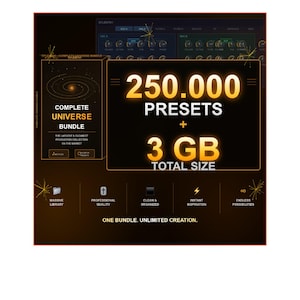 May include: A dark graphic promoting a software bundle. It displays "250.000 PRESETS + 3 GB TOTAL SIZE" in large text. The words "COMPLETE UNIVERSE BUNDLE" are also visible, along with icons representing features like "MASSIVE LIBRARY."