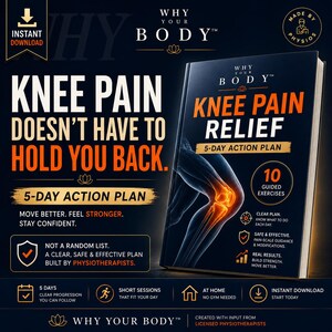 May include: A digital guide titled Why Your Body Knee Pain Relief 5-Day Action Plan. The cover features a glowing anatomical knee illustration, text detailing 10 guided exercises, and a clear plan built by physiotherapists for at-home use.