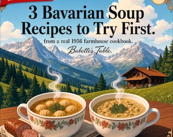 1956 Bavarian Cookbook Sample Pack PDF — 3 German Soup Recipes | Babette's Table