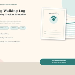 May include: A digital Dog Walking Log activity tracker printable featuring a cream background with dark green text. The document includes a paw print graphic, a daily walk log, a weekly walk planner, and an activity and enrichment tracker.