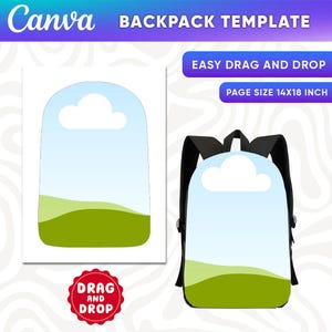 May include: A digital backpack template featuring a light blue sky with a white cloud and green hills. The design includes the text Canva, BACKPACK TEMPLATE, EASY DRAG AND DROP, PAGE SIZE 14X18 INCH, and DRAG AND DROP on a red circular badge.
