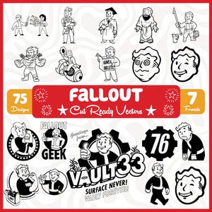 May include: A collection of black and white vector illustrations featuring Fallout characters and logos. Text includes Fallout Cut Ready Vectors, 75 Designs, 7 Formats, Fallout Geek, Vault 33 Surface Never! Vault Forever!, and the number 76.