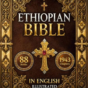 May include: A richly decorated book cover with the title "ETHIOPIAN BIBLE" in gold lettering. The cover is brown with gold filigree and crosses. The text "IN ENGLISH ILLUSTRATED" is also visible.