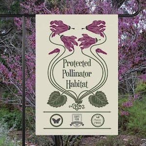 May include: A beige garden flag with a stylized design of purple flowers and green leaves. The text "Protected Pollinator Habitat" is printed in black. The flag also features a butterfly icon and two circular seals: "Safe for Pollinators" and "Pesticide Free".