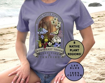 Regional Native Plants Tee, Showcase the Strength of Your Garden's Indigenous Wildflowers, Gift for Eco Naturalist Earth Mother Plant Lovers