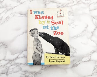 Kissed By A Seal at the Zoo Book // Vintage 1962 Helen Palmer Lynn Fayman Children's Hardcover w/ Dust Jacket Early Beginner Books B-26