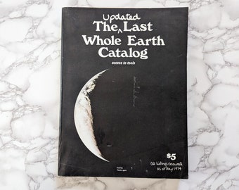 The Updated Last Whole Earth Catalog // Vintage 1974 Paperback Magazine Homesteading Education Tools Advertisements Hippie Farmer Reference