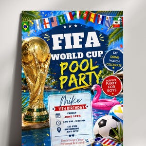 May include: A colourful poster advertising a FIFA World Cup pool party, with a golden trophy, a football, and a pink flamingo inflatable. The poster includes the text "FIFA World Cup Pool Party" and details for an 11th birthday.