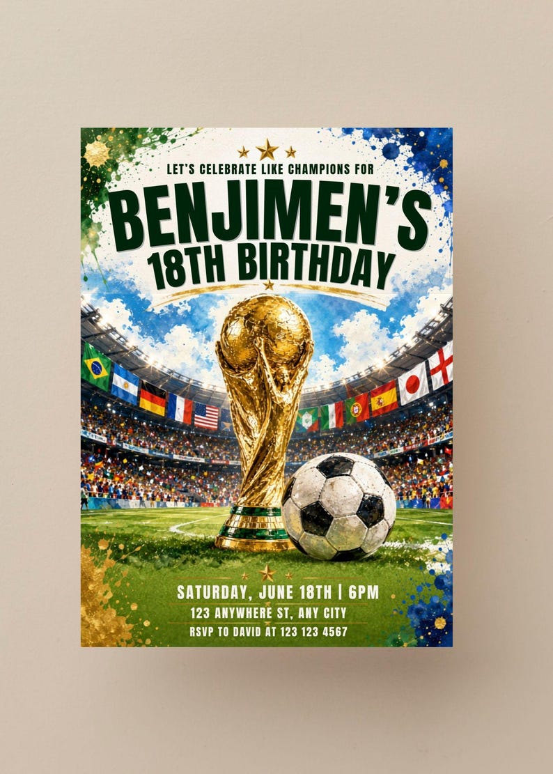 May include: A birthday invitation card featuring a gold trophy and a soccer ball on a stadium field. The text reads: LET'S CELEBRATE LIKE CHAMPIONS FOR BENJIMEN'S 18TH BIRTHDAY, SATURDAY, JUNE 18TH | 6PM, 123 ANYWHERE ST, ANY CITY, RSVP TO DAVID AT 123 123 4567.