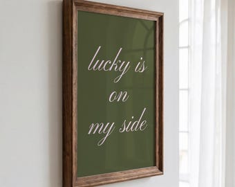 Lucky Is On My Side Sage Quote Wall Art, Pink Script Typography, Olive Green Minimalist Poster, Positive Affirmation Decor, UNFRAMED