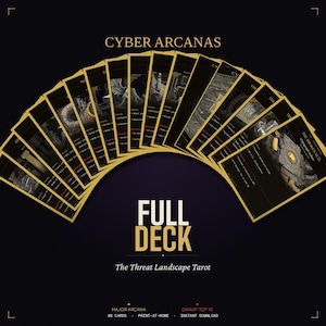 May include: A fan of Cyber Arcanas tarot cards with black backgrounds and gold borders. The cards feature detailed illustrations and text, including The Broken Seal. The text Full Deck The Threat Landscape Tarot is centered below the cards.
