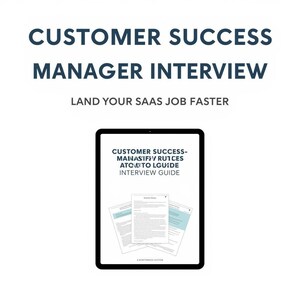 Może przedstawiać: Cyfrowy tablet wyświetla przewodnik zatytułowany "Customer Success Manager Interview". Tekst powyżej brzmi "Customer Success Manager Interview" i "Land Your SaaS Job Faster" na białym tle.