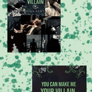 May include: A collage featuring images of a book cover, a close-up of an eye, and other thematic visuals. The book cover reads "Kiss the Villain" by Rina Kent. A sign at the bottom says "You can make me your villain, baby."