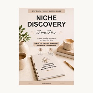 May include: A styled image featuring a workbook titled "Niche Discovery Deep Dive" with text that reads "Find a focused niche before you create your product." The image includes a candle, a cup of coffee, a vase with greenery, and a pen.