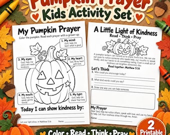 May include: A Pumpkin Prayer Kids Activity Set featuring two printable pages with colouring sections, prayer prompts, and reflection questions. The sheets include text about kindness, Matthew 5:16, and spaces for a name, surrounded by autumn leaves.