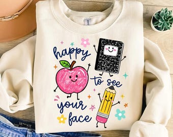 Happy to See Your Face PNG, Funny Teacher Life Design, Preschool Teacher School Supplies Png, Back to School Sublimation, Trendy Teacher Png