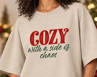 Cozy with a Side of Chaos PNG, Funny Christmas Shirt Design, Red and Green Holiday Quote