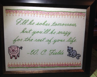 Embroidered Quotes for Wall Decor-W. C. Fields