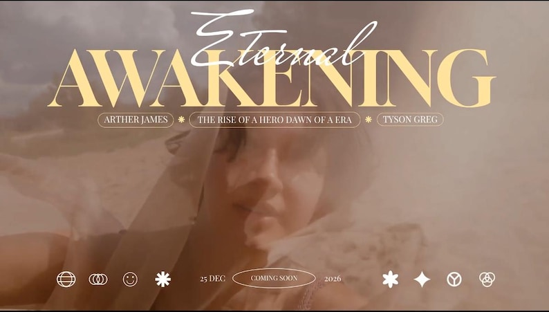 Puede incluir: Imagen promocional con el texto "Eternal Awakening" en una fuente estilizada. Debajo, se lee "Arther James, The Rise of a Hero Dawn of a Era, Tyson Greg". La imagen incluye una persona y varios s&iacute;mbolos, con la fecha "25 DEC" y "COMING SOON 2026."