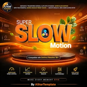 Peut inclure: Graphique orange et noir faisant la promotion des effets vidéo "Super Slow Motion". L'image comprend du texte tel que "Smooth Results" et "Compatible avec DaVinci Resolve 18+". La conception présente une scène avec des feuilles et des effets de lumière.